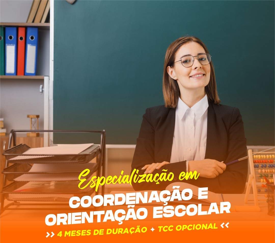ESPECIALIZAÇÃO EM COORDENAÇÃO E ORIENTAÇÃO ESCOLAR EAD